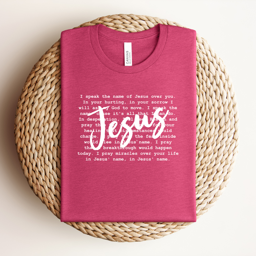 I Speak the Name of Jesus Tee