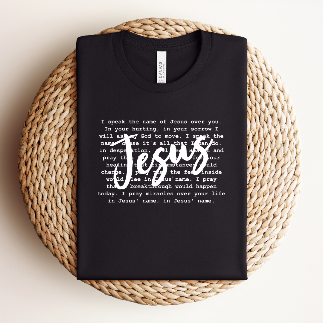 I Speak the Name of Jesus Tee