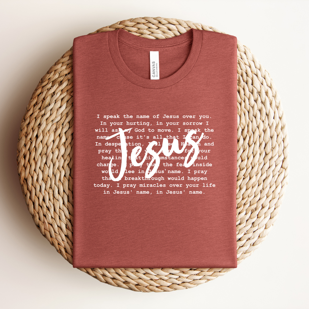 I Speak the Name of Jesus Tee