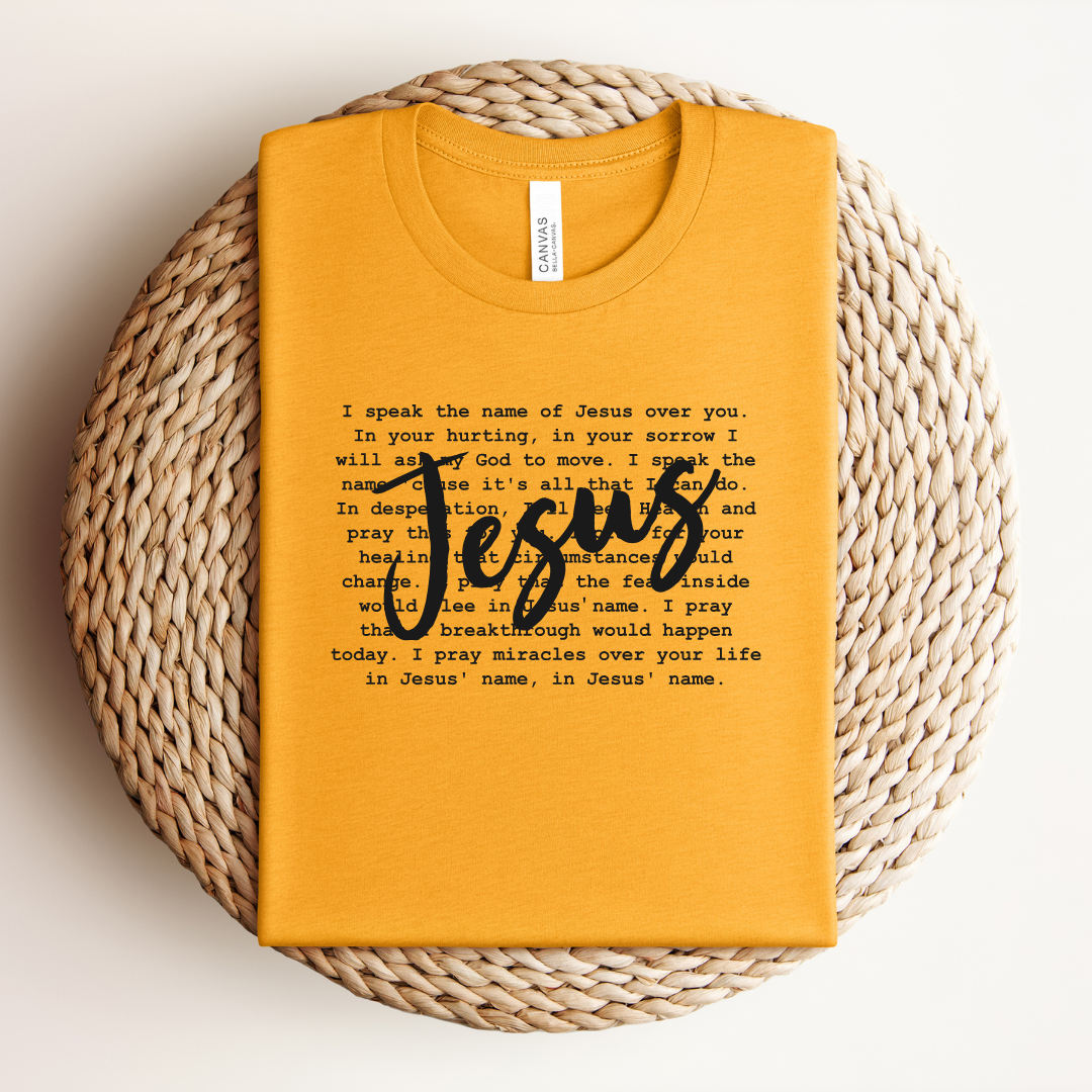 I Speak the Name of Jesus Tee