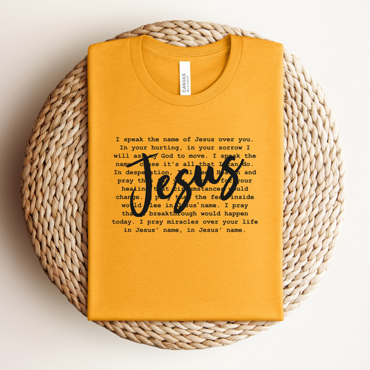 I Speak the Name of Jesus Tee