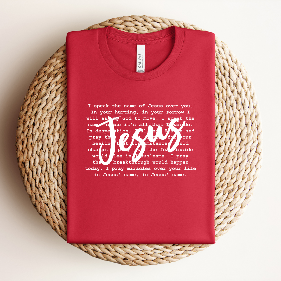 I Speak the Name of Jesus Tee
