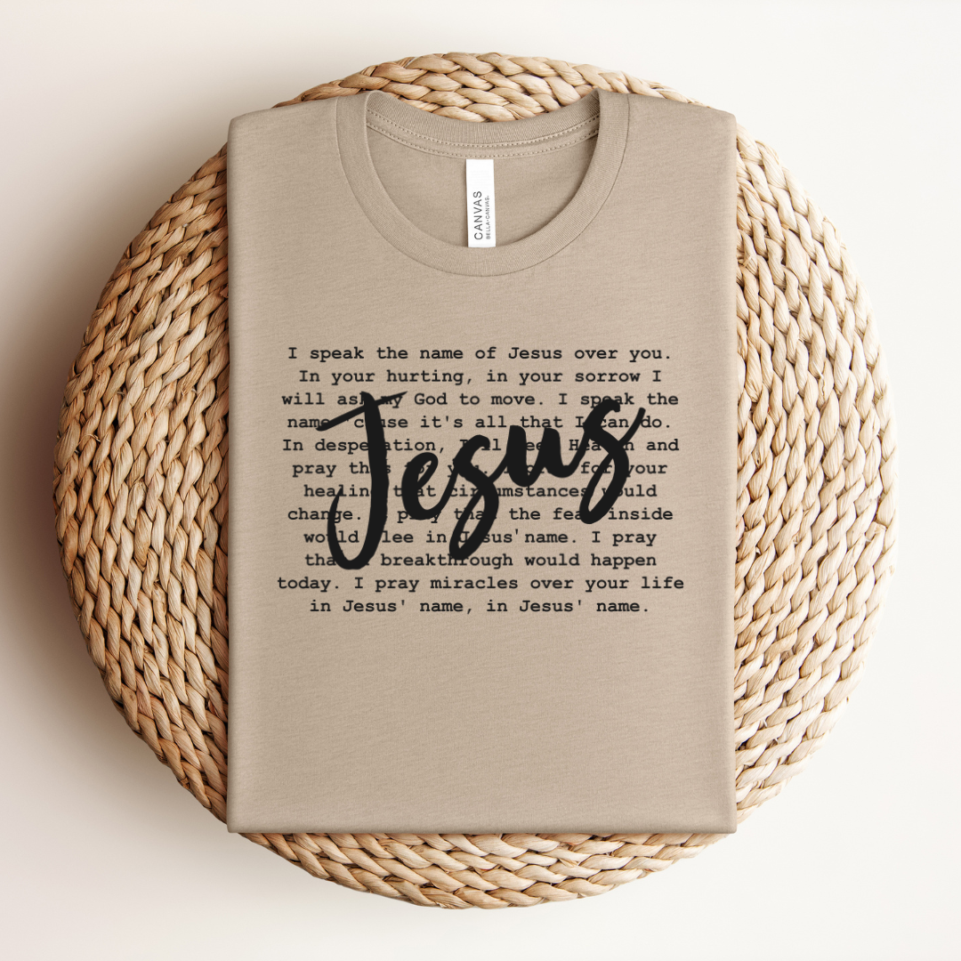 I Speak the Name of Jesus Tee