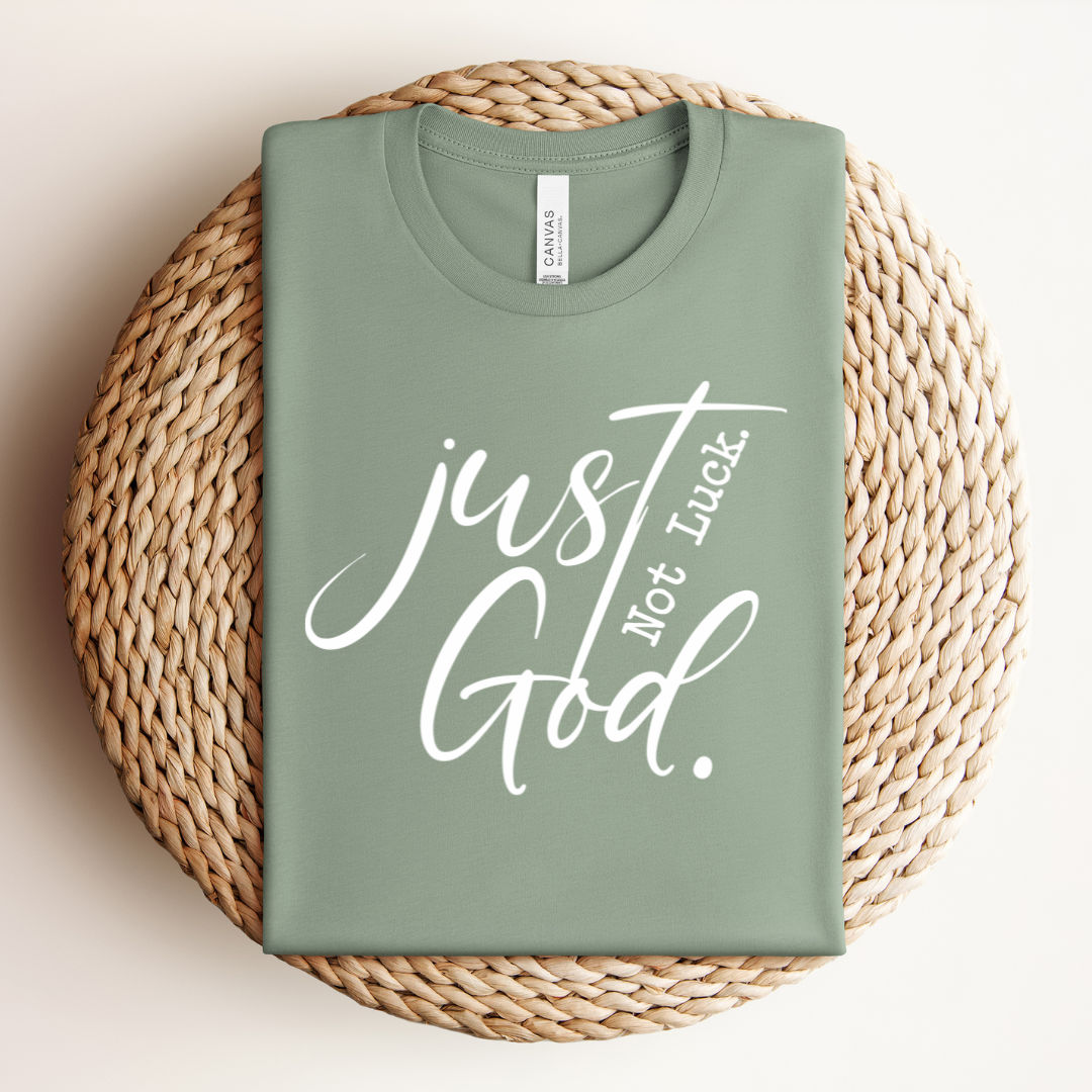 Just God Not Luck
