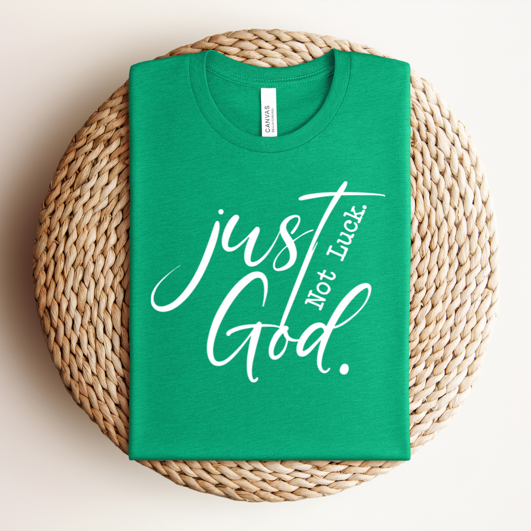Just God Not Luck