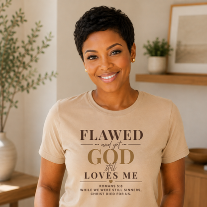 Flawed...but God Loves Me™
