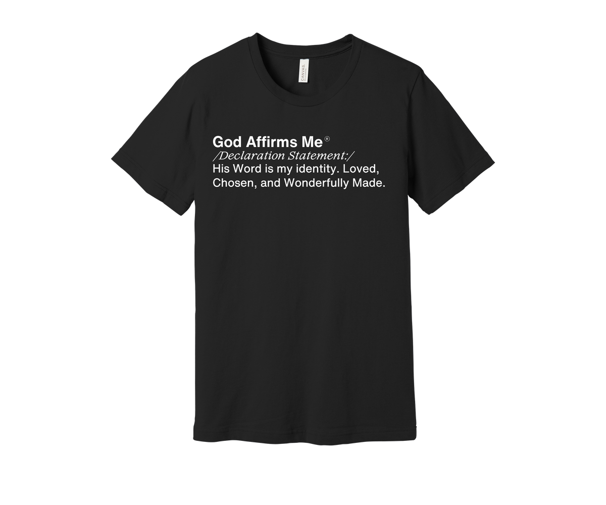 God Affirms Me™ Declaration Statement Tee
