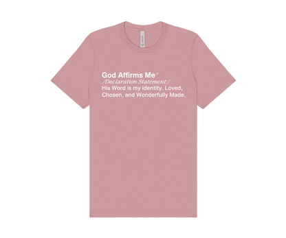 God Affirms Me™ Declaration Statement Tee