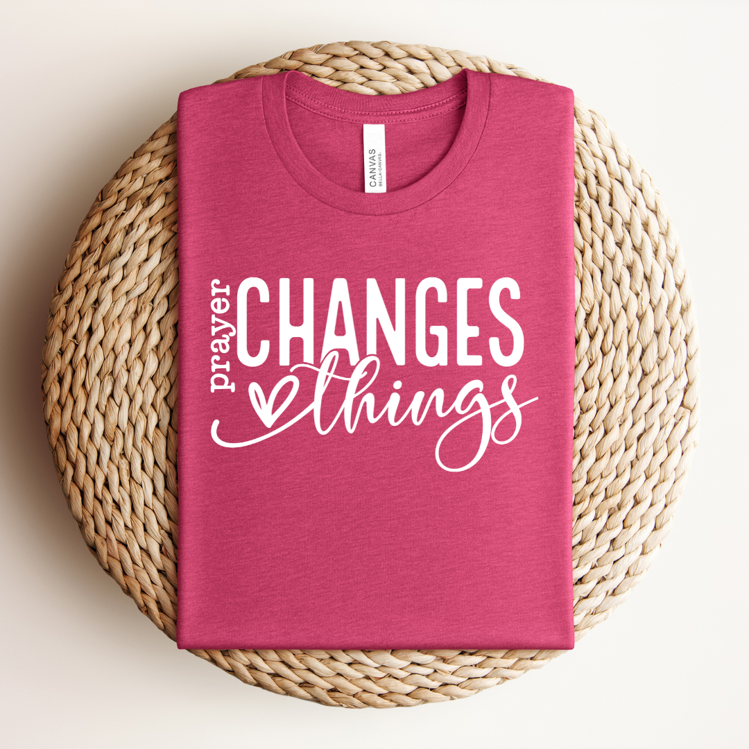 Prayer Changes Things Tee