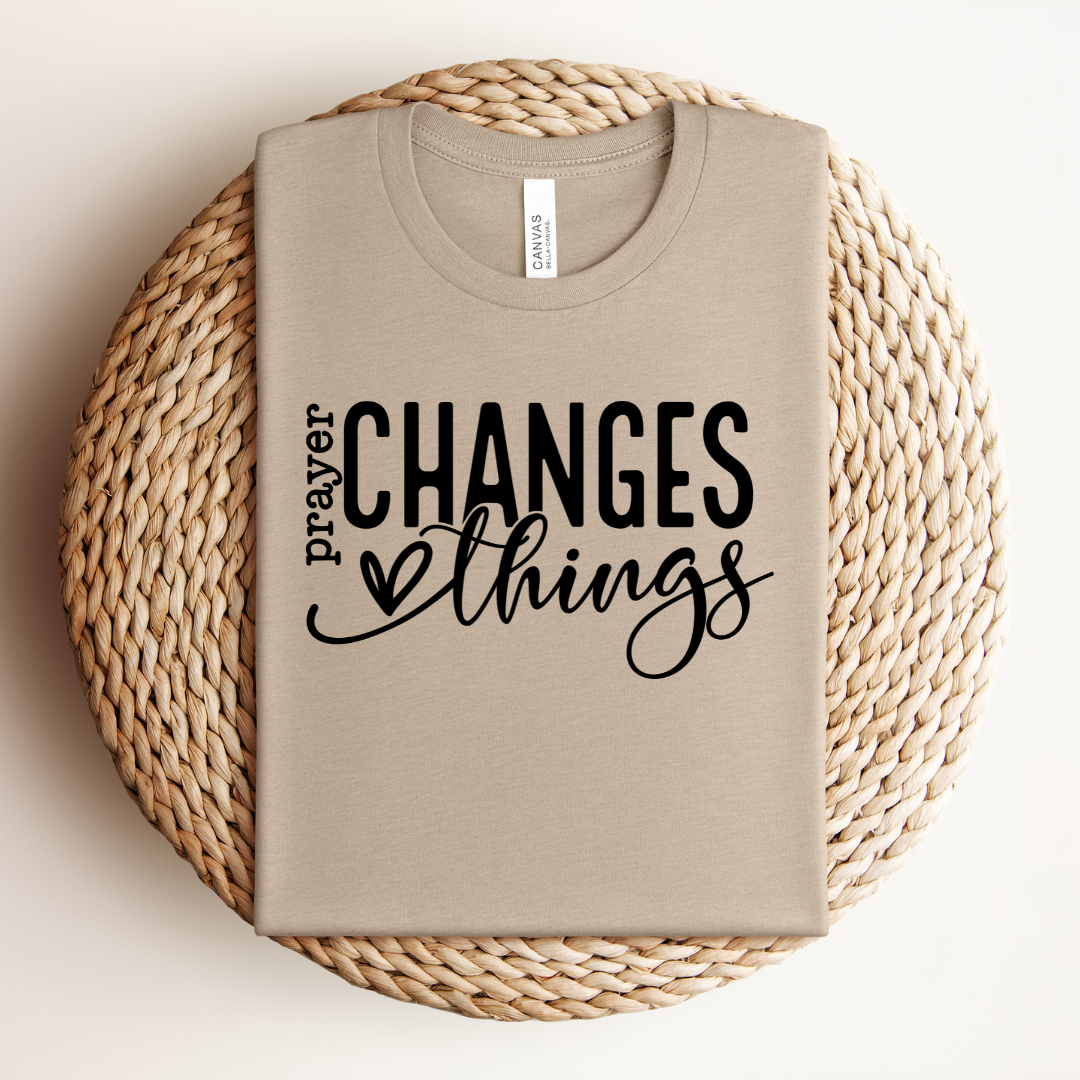 Prayer Changes Things Tee