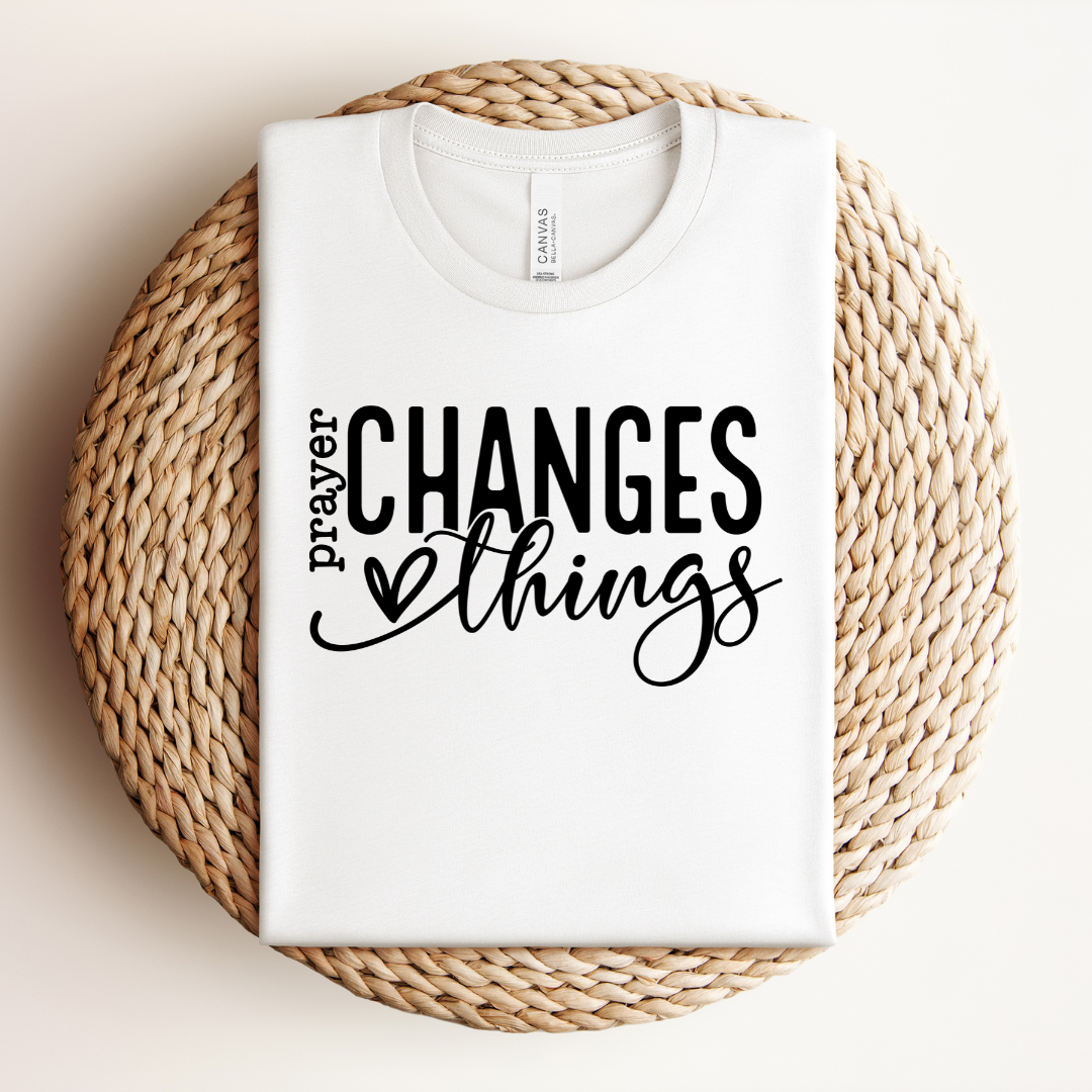 Prayer Changes Things Tee