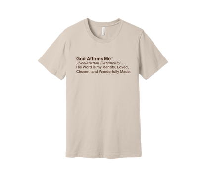 God Affirms Me™ Declaration Statement Tee