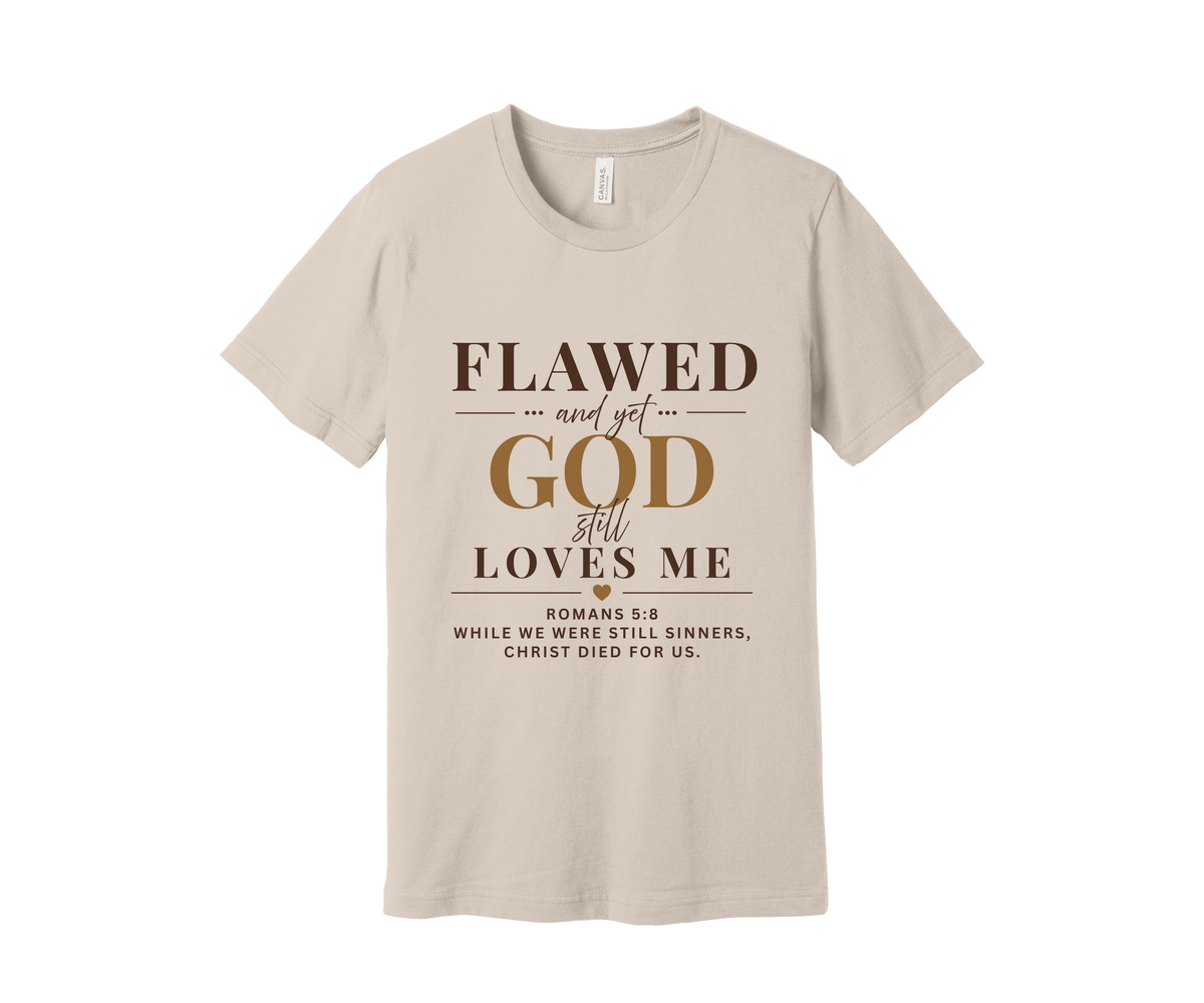 Flawed...but God Loves Me™