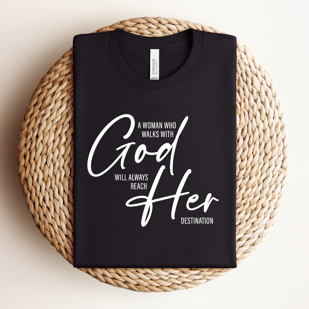 A Woman Who Walks with God Tee
