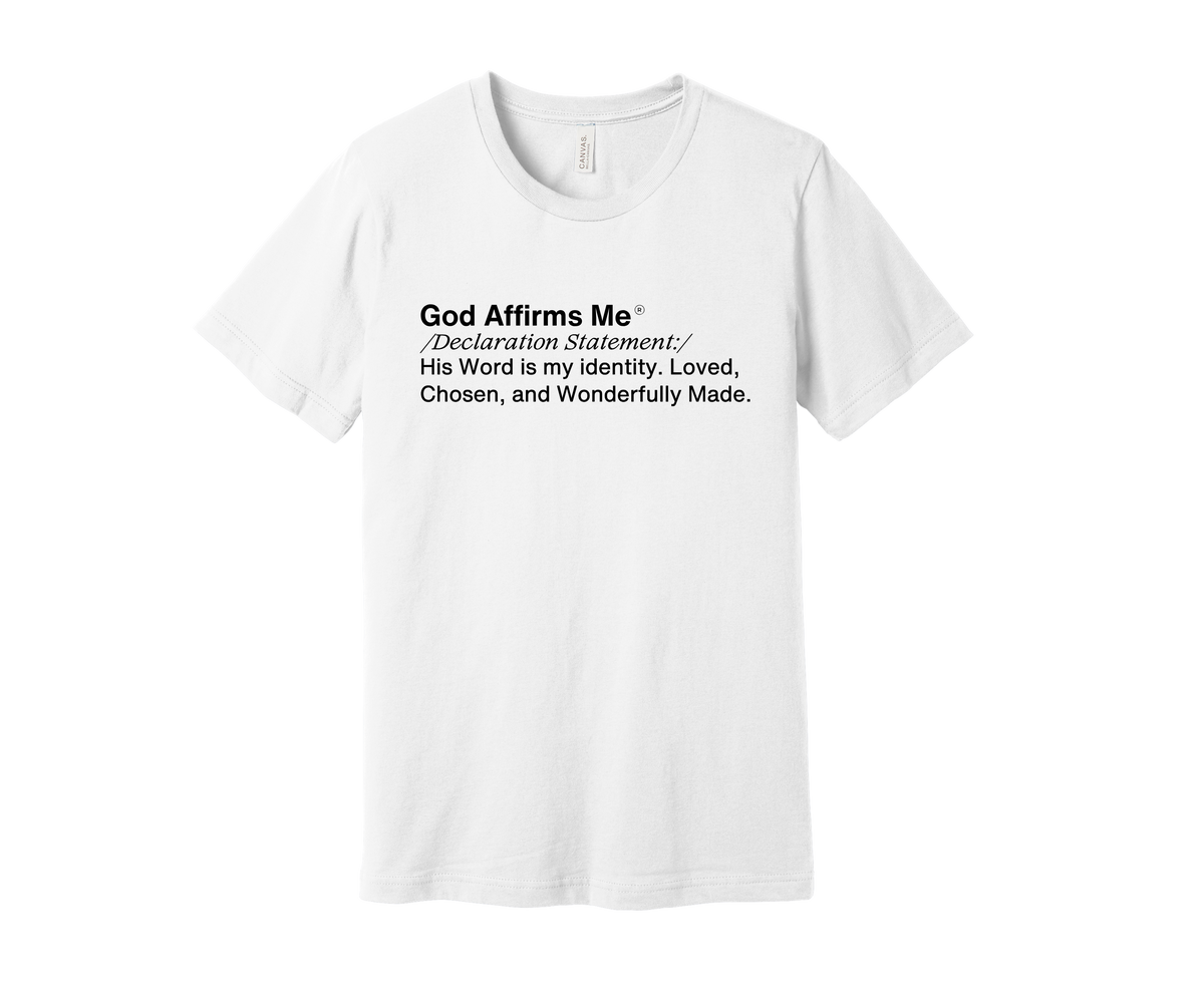 God Affirms Me™ Declaration Statement Tee